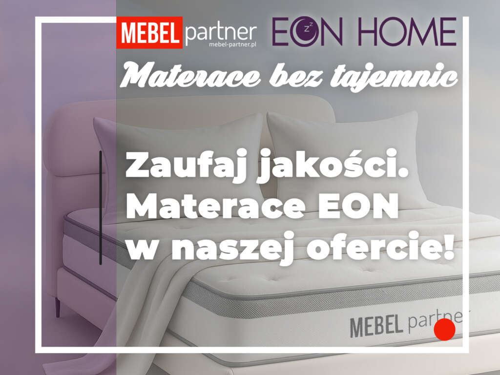 Zobacz na naszym blogu: Materace firmy EON HOME w ofercie Mebel-Partner